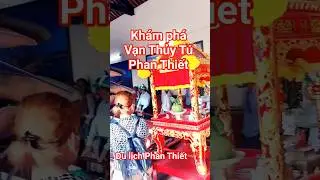 Kh&aacute;m ph&aacute; Dinh Vạn Thủy T&uacute; ở Phan Thiết ✅ #dulich #khampha #b&igrave;nhthuận