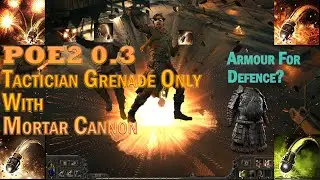 POE2 0.3 Tactician Pure Grenade with Cluster Mortar Cannon Build Share| 智勇軍師純擲彈配集束擲彈迫擊砲