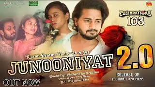 Junooniyat 2 | KARAN PRATAP YADAV | SABA SHAIKH | Manu Singh | Aadarsh Sharma 2025