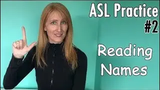 #2 Reading ASL names practice | Learn finger spelling | Sign Language Receptive Skills