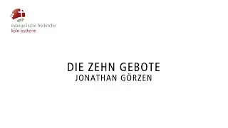 Die zehn Gebote // Jonathan Görzen