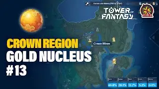 GOLD NUCLEUS #13 | CROWN REGION | TOWER OF FANTASY
