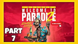 LET&rsquo;S PLAY &mdash; WELCOME TO PARADIZE | Full Gameplay Walkthrough Part 7 Agent 770