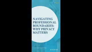 Navigating Professional Boundaries Why Privacy Matters