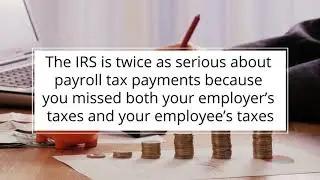 Getting Caught Up on Payroll Tax Filings or Payments