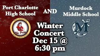 Port Charlotte High School & Murdock Middle School - Seasons Greetings Winter Concert 2025