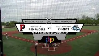 NJISAA Prep B Baseball Final - Pennington vs. Gill St. Bernard's