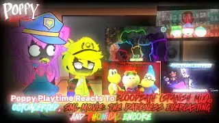 Poppy Playtime Reacts To Bloodbath (Spanish Mix), Octoalerted, SML The Darkness, Phonical Encore