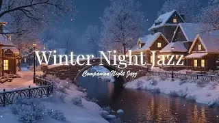 Quiet Winter Night Jazz ❄️ Cozy Piano Jazz by a Snowy Riverside Coffee Village
