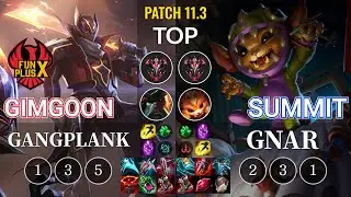 FPX GimGoon Gangplank vs Summit Gnar Top - KR Patch 11.3