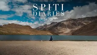 Chandratal Lake, Key Monastery, Grand Canyon of India & more | Cinematic travel film | EP:4