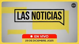 🗞️EN VIVO | LAS NOTICIAS #NOTICIASRPP 29/12/2025