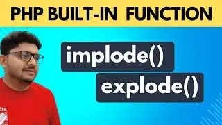 Exploring PHP's Implode() and Explode() Methods in hindi | Sadiq Sir