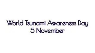 World Tsunami Awareness Day- 5 November|Tsunami Facts|Tsunami Natural Disaster
