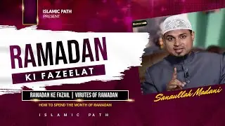 Ramadan Ki Fazilat by Shaikh Sanaullah Madani