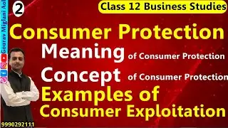 Meaning of Consumer Protection | Consumer Protection Class 12 Business Studies