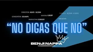 No digas que  no  ( Benji Nappa)