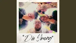 Die Young