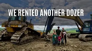 Renting a CAT D6N Dozer!