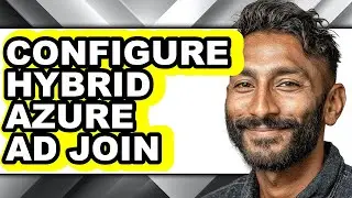 How to Configure Hybrid Azure Ad Join (full Guide)