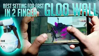 2 fingers✌️Best SETTINGS for fast gloo wall + TUTORIAL | PART - 1