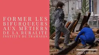 Former les bifurqueurs aux métiers de la ruralité : l'Institut de Tramayes