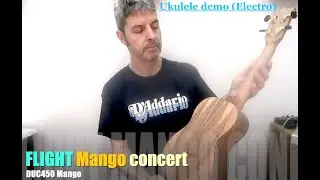 Flight MANGO ukulele (DUC450 Concert) DEMO
