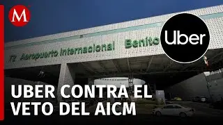 Uber acusa que prohibición en el AICM fue por presión de concesionarios de taxis