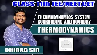 Thermodynamics System Surrounding and Boundry #chirag sir