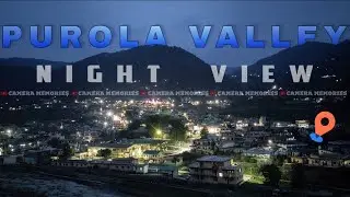 Purola Night View || Purola Valley || Uttarkashi || Uttarakhand ||