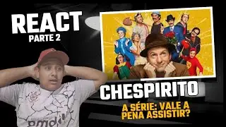 Chespirito: The Story Behind Chaves | React &ndash; Part 2 | CB7PLAY VLOGS
