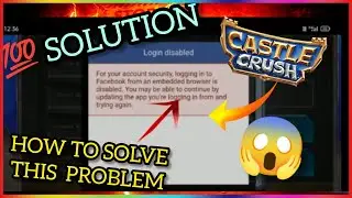 CASTLE CRUSH FACEBOOK LOGIN PROBLEM 💯 SOLUTION 😵😍