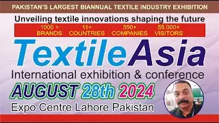 Unveiling Secrets: The Largest Textile Expo in Pakistan / Inside Pakistan's Textile Industry Event