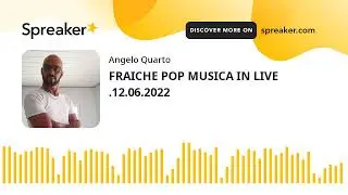 FRAICHE POP MUSICA IN LIVE .12.06.2022 (part 4 of 21)