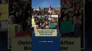 Outrage Grows After Brutal Syria War Video Surfaces