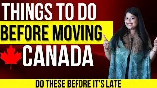 Do these before moving to Canada | Prepare for Canada Checklist