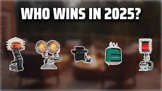 The Top 5 Best Propane Heater in 2025 - Must Watch Before Buying!