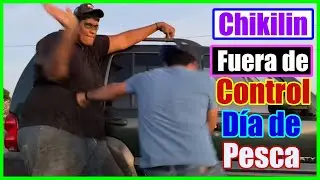 Chikil&iacute;n se va a los Golpes con su Chalan | D&iacute;a de Pesca con Amigos