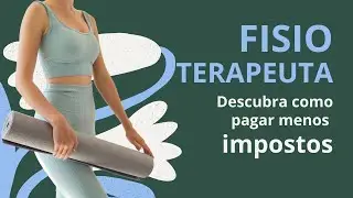 FISIOTERAPEUTA, DESCUBRA como pagar MENOS IMPOSTOS - #fisioterapia