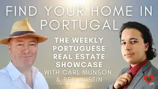 Find Your Home in Portugal with The Agency's Carl Munson & Ben Austin - Ep. 3 -20-10-25