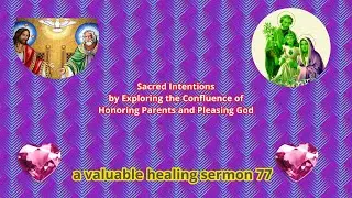 Sacred Intentions by Exploring the Confluence of Honoring Parents and Pleasing God