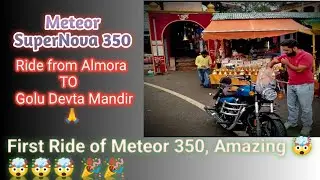 First Ride on Meteor 350 Supernova to Golu Devta Mandir | Almora Road Trip Vlog 😱🏍️🙏
