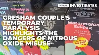 Gresham couple temporarily paralyzed as 'whippits' cases spike in Oregon