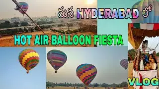 Hot Air Balloon Fiesta In Hyderabad 2021 || My Hot Air Balloon Event Vlog || Chandu Wisdom