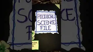 #PRACTICAL FILE......political science practical file class 12th in hindi medium 💯