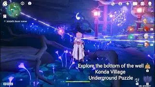 Explore the bottom of the well Konda village underground puzzle - Inazuma ( Genshin impact )