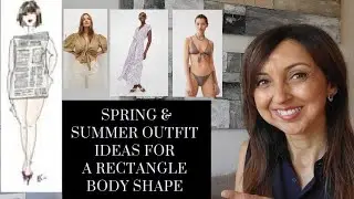 Spring & Summer Outfit Ideas for a Rectangle Body Shape