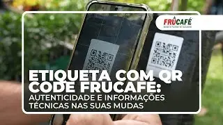 ETIQUETA com QR code Frucafé: autenticidade e informação técnica nas suas mudas
