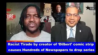 Racist Tirade by creator of &lsquo;Dilbert&rsquo; comic strip  causes Hundreds of Newspapers to drop series