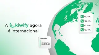 Kiwify agora &eacute; internacional!